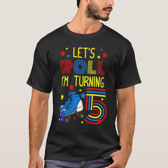 Camiseta Let's Roll I'm Turning 5 Roller Skate Skating Bday (Frente)