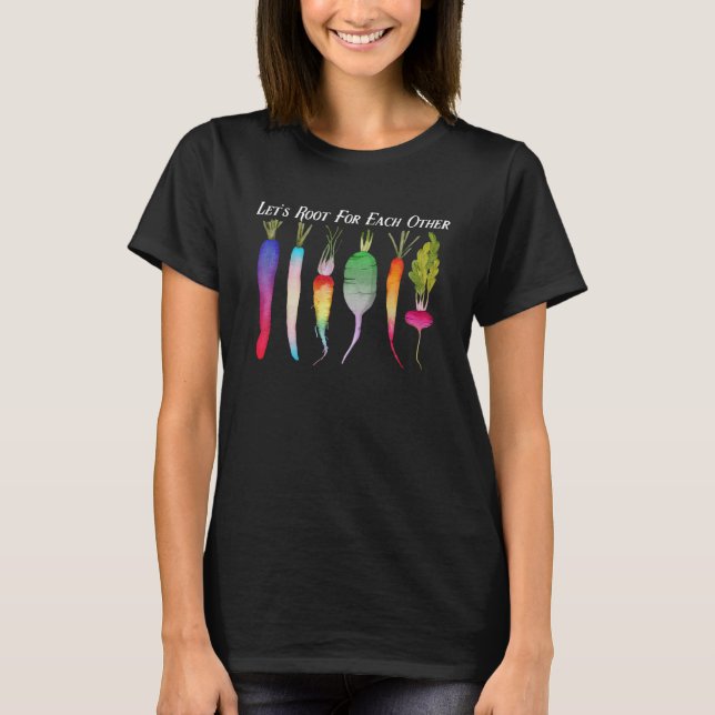 Camiseta Lets Root For Each Other LGBTQ Plant Vegetable Pri (Frente)