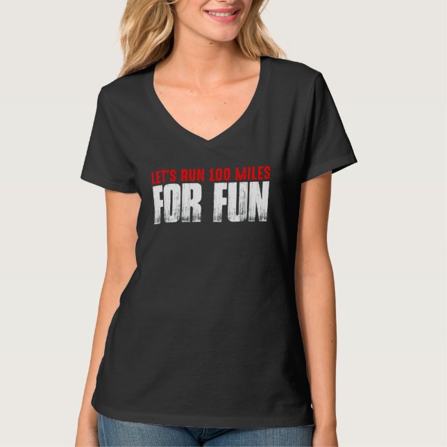 Camiseta Let's Run 100 Miles For Fun     (Frente)