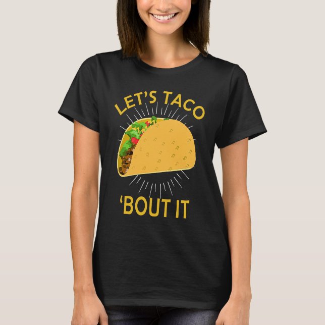 Camiseta Let's Taco Bout I  Taco Cinco De Mayo (Frente)