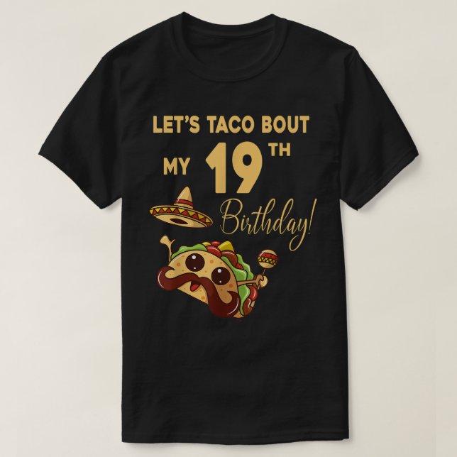 Camiseta Lets Taco Bout My 19th Birthday Cute Cinco De Mayo (Frente do Design)