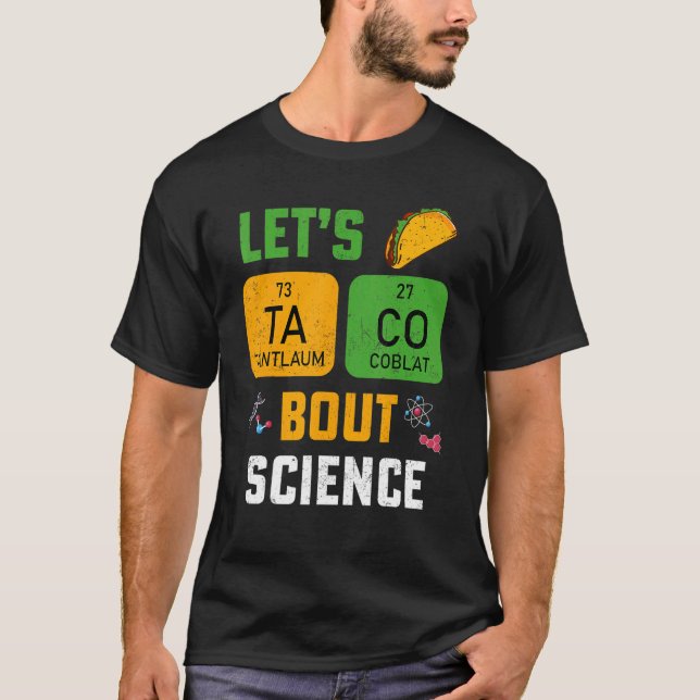 Camiseta Let's Taco 'Bout Science Pun Teacher Science For M (Frente)