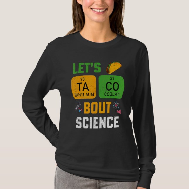 Camiseta Let's Taco 'Bout Science Pun Teacher Science For M (Frente)