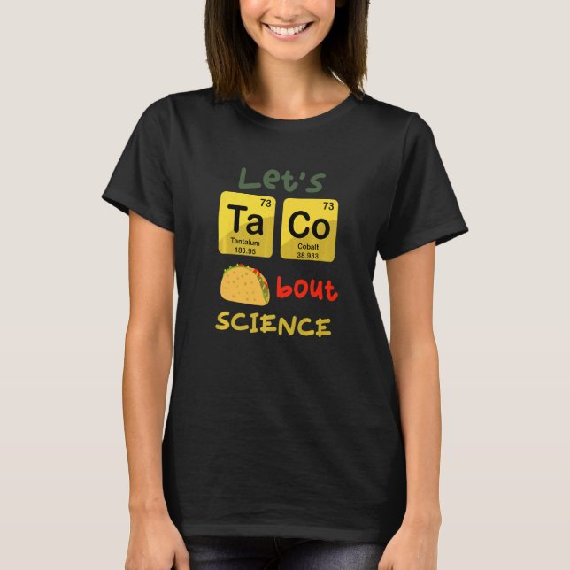 Camiseta Let's Taco 'Bout Science  Teacher Student Outfit   (Frente)