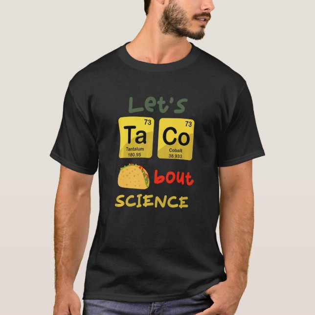 Camiseta Let's Taco 'Bout Science  Teacher Student Outfit   (Frente)