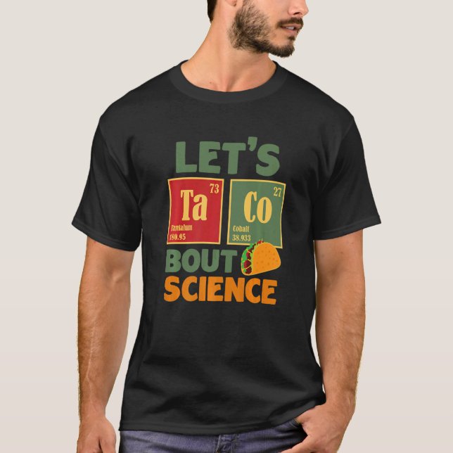 Camiseta Let's Taco 'Bout Science  Teacher Student Outfit   (Frente)