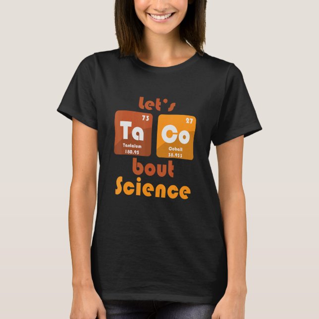 Camiseta Let's Taco 'Bout Science   Teacher Student Outfit (Frente)