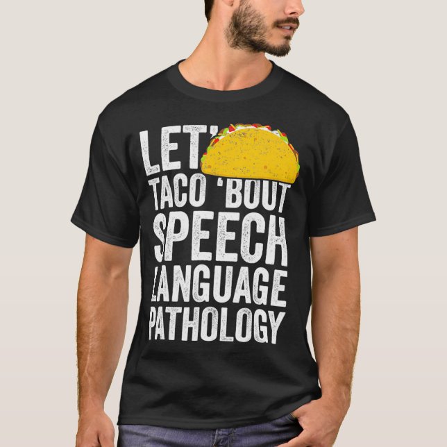 Camiseta Lets Taco Bout Speech Language Pathology T-Shirt S (Frente)