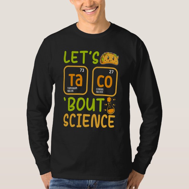 Camiseta Lets Tacos Bout Science Chemistry Teacher Pun Stud (Frente)