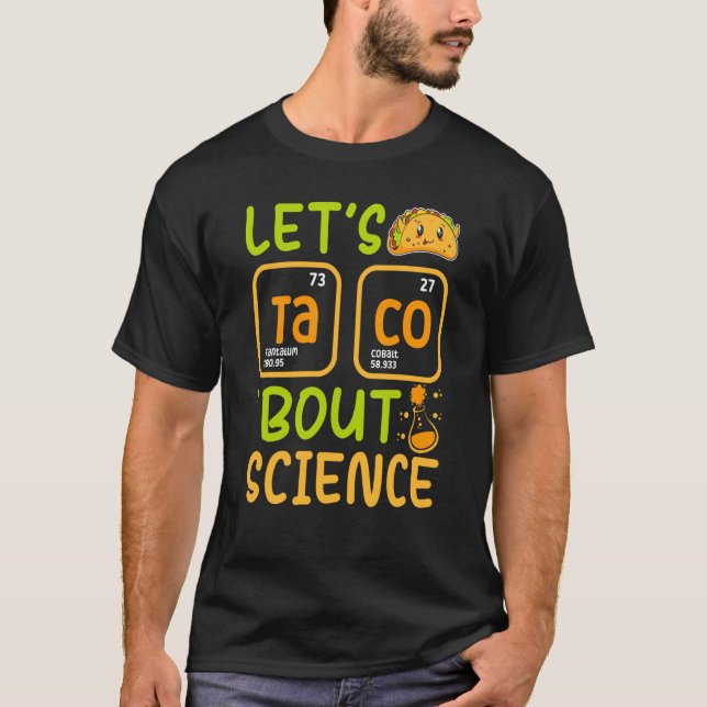 Camiseta Lets Tacos Bout Science Chemistry Teacher Pun Stud (Frente)