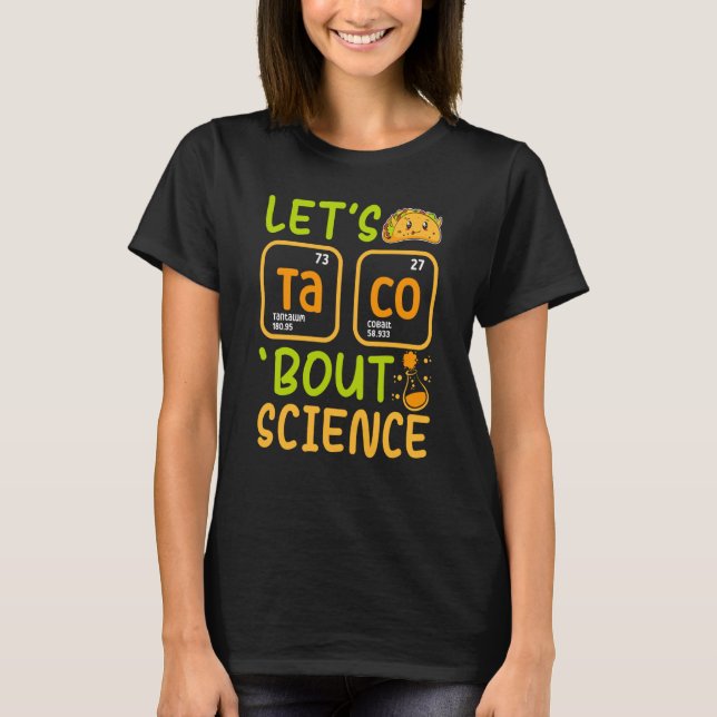 Camiseta Lets Tacos Bout Science Chemistry Teacher Pun Stud (Frente)