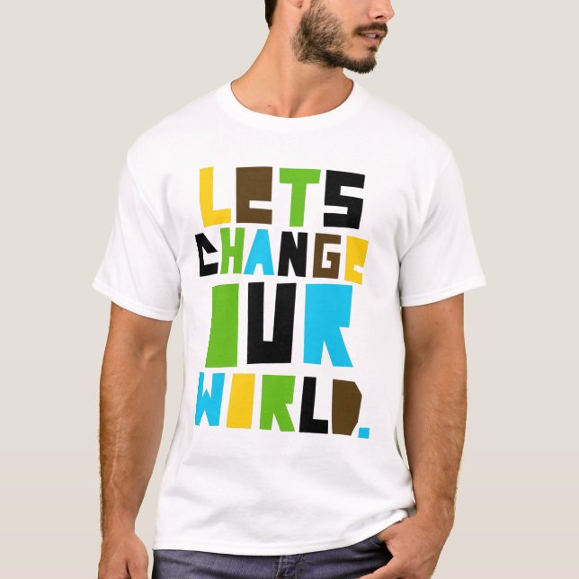 Camiseta Letschangeourworld2 (Frente)