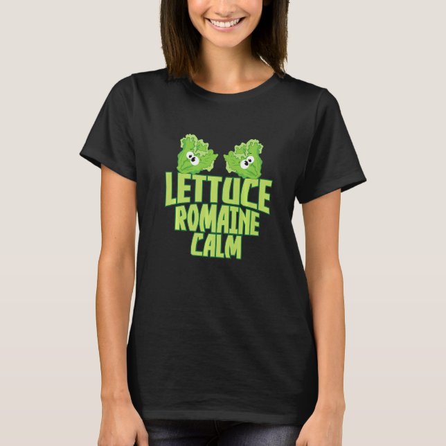 Camiseta Lettuce Romaine Calm   (Frente)