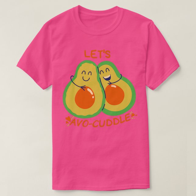 Camiseta Letx27s Avocuddle Funny Avocado Pun (Frente do Design)