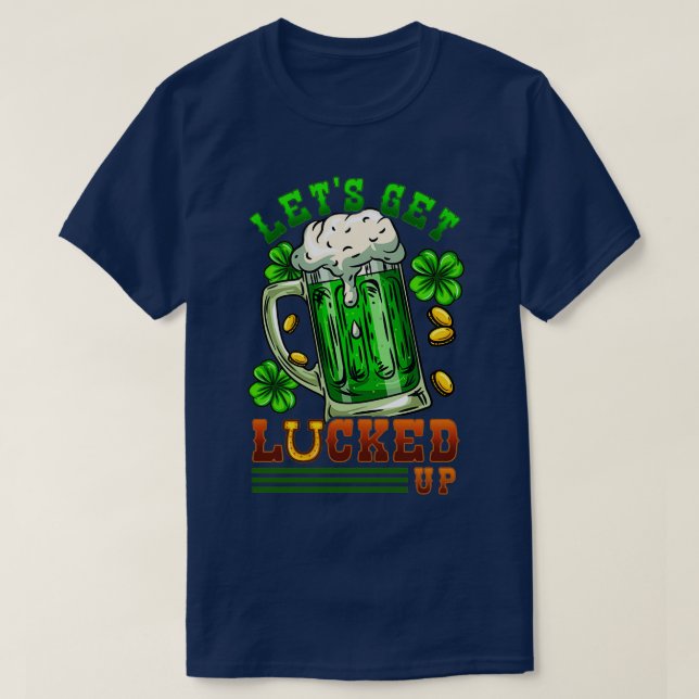 Camiseta Letx27s Sente-Se Com Sorte Em impressão Irlandês S (Frente do Design)