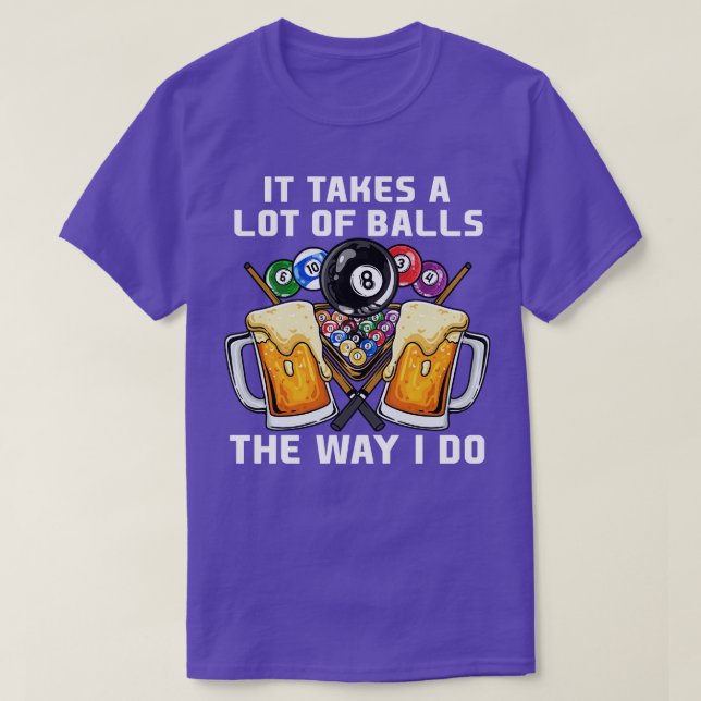 Camiseta Leva Muitas Bolas Da Maneira Que Eu Faço No Bilhar (Frente do Design)