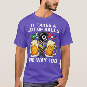 Camiseta Leva Muitas Bolas Da Maneira Que Eu Faço No Bilhar