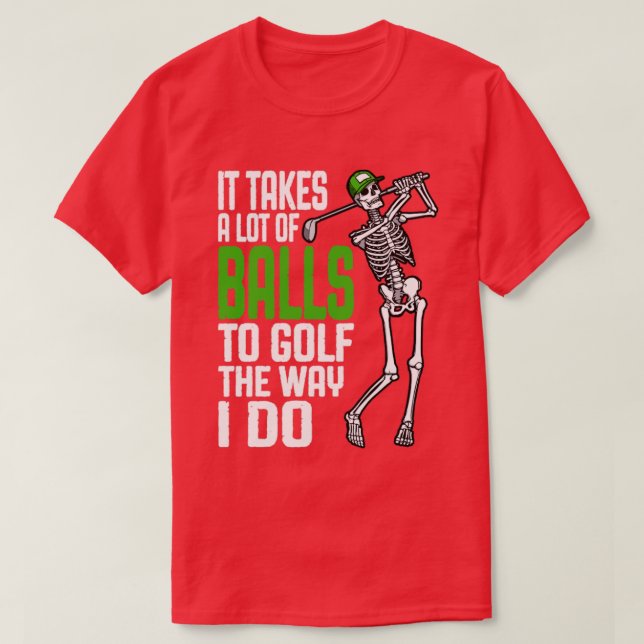 Camiseta Leva Muitas Bolas Para Golfe Da Maneira Que Eu Faç (Frente do Design)
