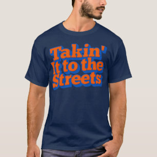 Camiseta Levando-o para as ruas Tipo de Estilo Desvanecido 