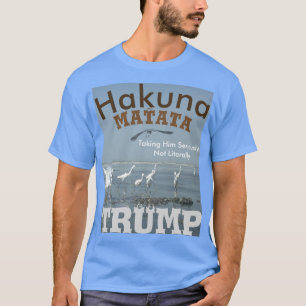 Camiseta Levando Trump A Sério! Não Literalmente