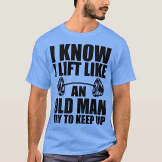 Camiseta Levantamento de peso sei que levanto como um velho