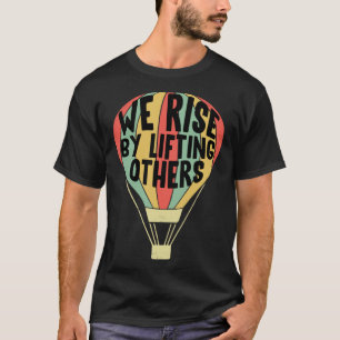 Camiseta Levantamo-Nos Levantando Outros Motivação Do Balão