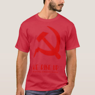 Camiseta Levantamos martelo e foice do protesto