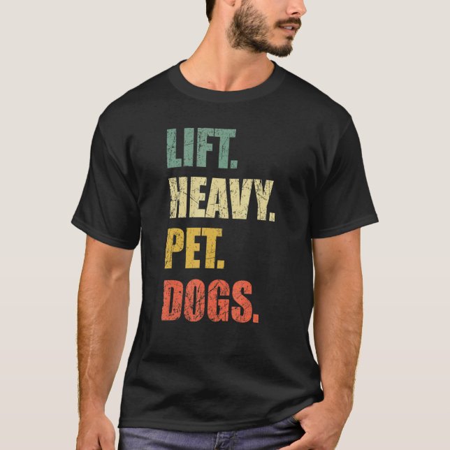Camiseta Levantar Cães Pesados De Animais De Companhia Peso (Frente)