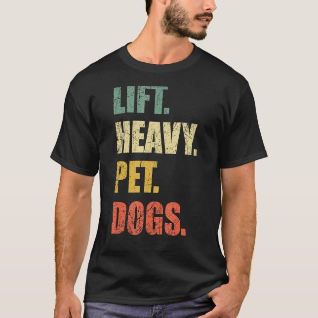 Camiseta Levantar Cães Pesados De Animais De Companhia Peso (Frente)