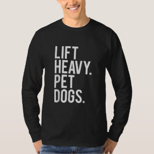 Camiseta Levantar Cães Pesados De Pet Engraçados Com Peso D