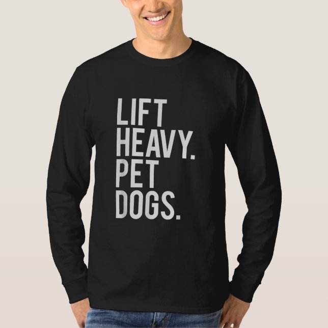 Camiseta Levantar Cães Pesados De Pet Engraçados Com Peso D (Frente)