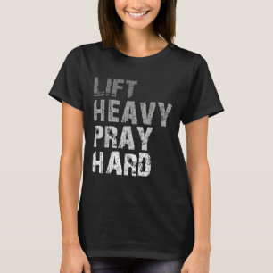 Camiseta Levante a Fé Motivacional do Duro de Reze Pesada