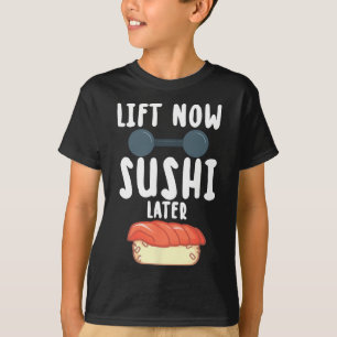 Camiseta Levante Agora Sushi Mais Tarde Para Recompensar A