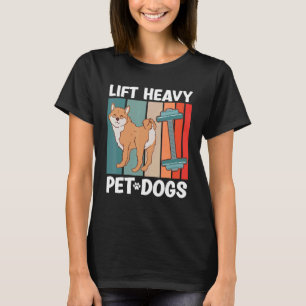 Camiseta Levante Cachorro de Estimação Pesado Academia Fi