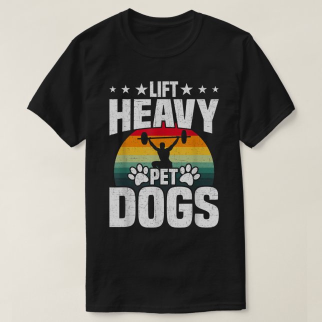 Camiseta Levante Cachorros de Estimação Pesados Musculação  (Frente do Design)