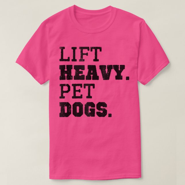 Camiseta Levante Cães Pesados De Pet Engraçados Com Giro En (Frente do Design)