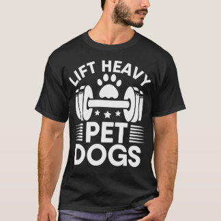 Camiseta Levante Cães Pesados De Pet Extreme Elevação De Pe