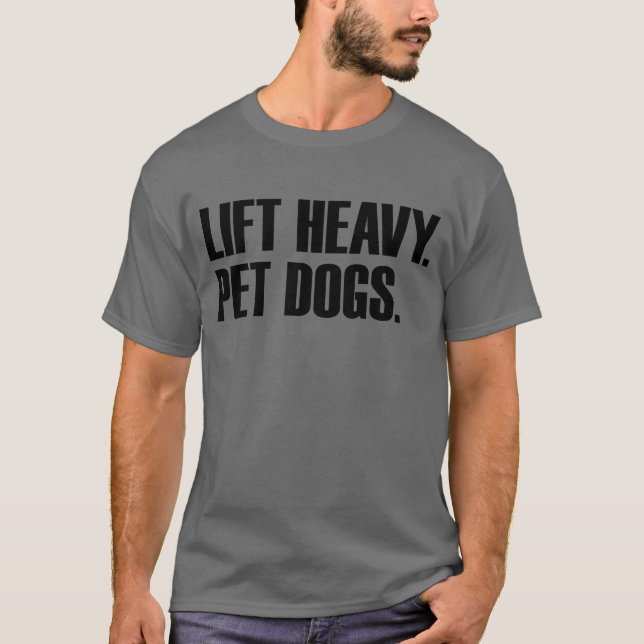 Camiseta Levante Cães Pesados De Pet Para Preparar Giro Lev (Frente)