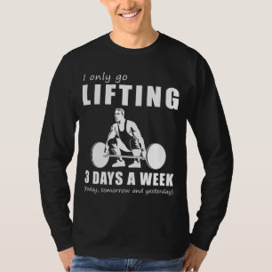 Camiseta Levante e ria - Eu só vou levantar 3 dias por sema