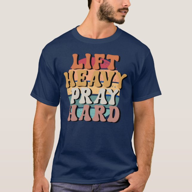 Camiseta Levante o Duro de prece pesado (Frente)