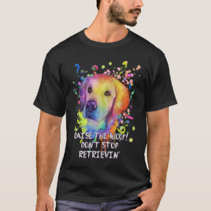 Camiseta Levante o Woof Não Pare de Recuperar o Ouro