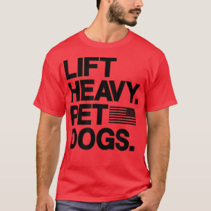 Camiseta Levante os Cães Pesados de Pet para os Elevadores 