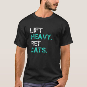 Camiseta Levante os gatos de estimação pesados e engraçados