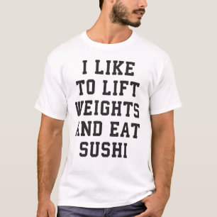 Camiseta Levante os pesos e coma sushi - Novidade em carboi