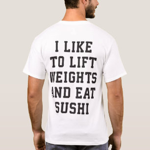 Camiseta Levante os pesos e coma sushi - Novidade em carboi