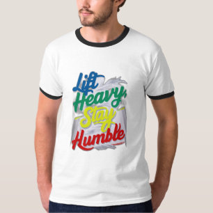 Camiseta Levante Pesado, Fique Humilde