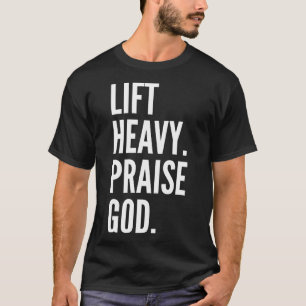 Camiseta Levante Pesado Louve a Deus Levantamento de Peso C