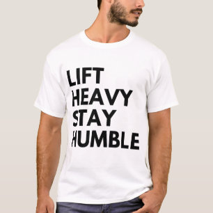 CAMISETA LEVANTE PESADO PERMANEÇA HUMILDE
