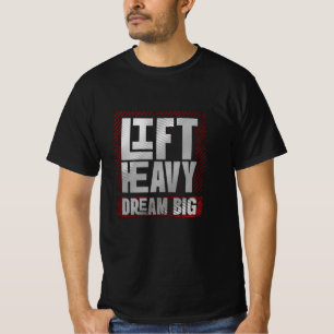 Camiseta Levante Pesado. Sonhe Grande. - Motivação Ambicios