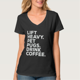 Camiseta Levante Pesos Pesados Carinho Pug Café Academia Tr